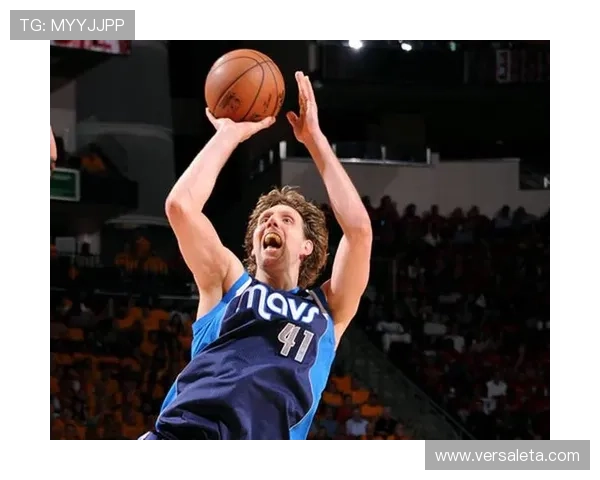 诺维茨基后期三分拉开空间提升球队竞赛关键表现